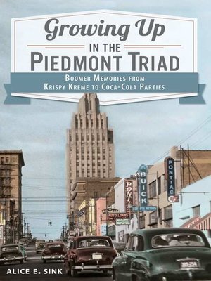 cover image of Growing Up in the Piedmont Triad